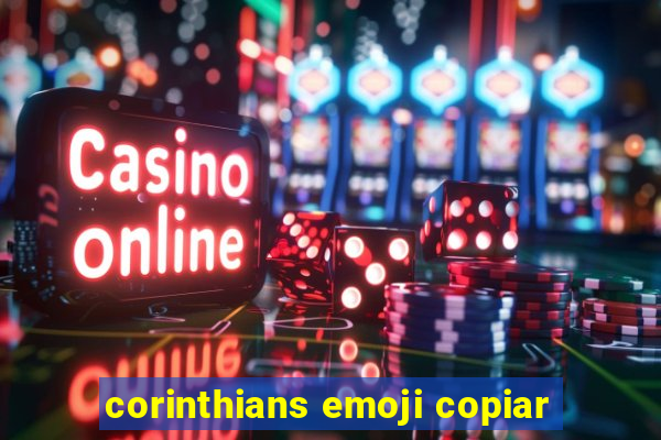 corinthians emoji copiar